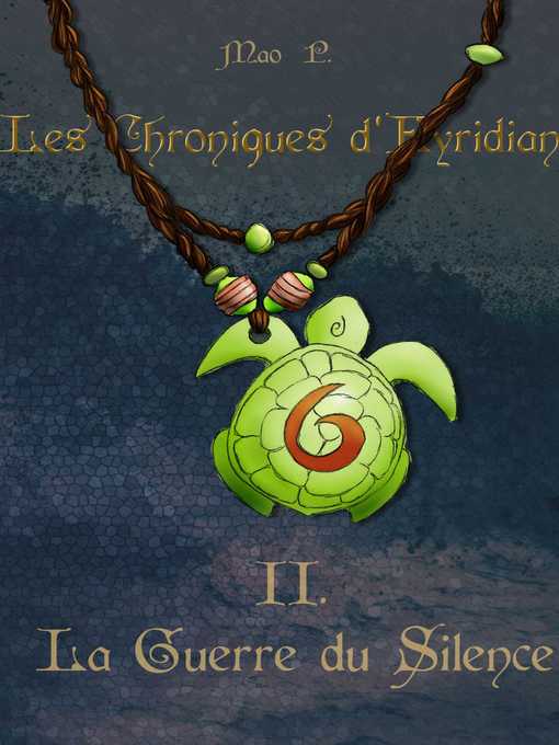 Title details for Chroniques d'Eyridian--La Guerre du Silence by Mao P. - Available